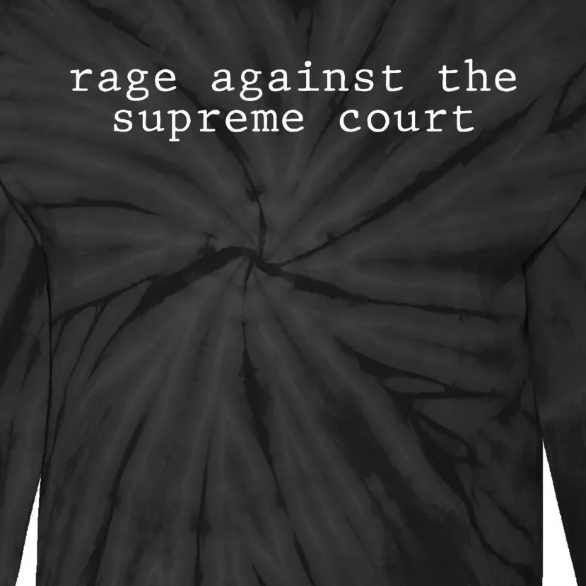 Rage Against The Supreme Court Usa Feminism Vote Statement Tie-Dye Long Sleeve Shirt