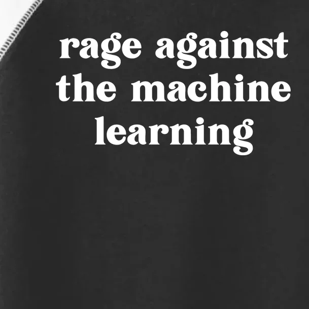 Rage Against The Machine Learning Funny Toddler Fine Jersey T-Shirt