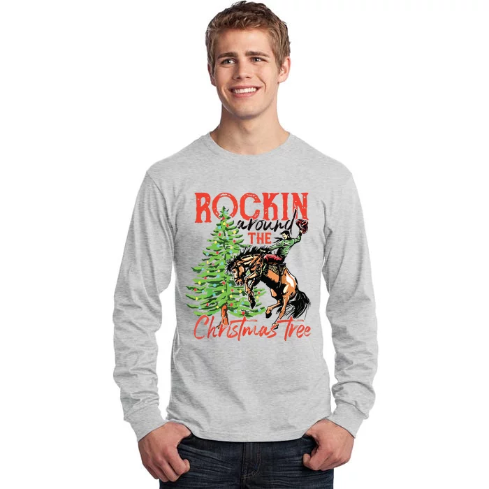 Rocking Around The Christmas Tree Christmas Cowboy Horse Tall Long Sleeve T-Shirt