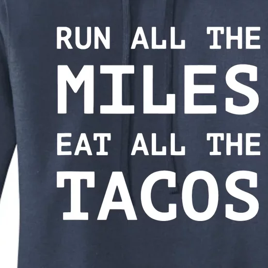 Run All The Miles Eat All The Tacos Funny Running Women's Pullover Hoodie