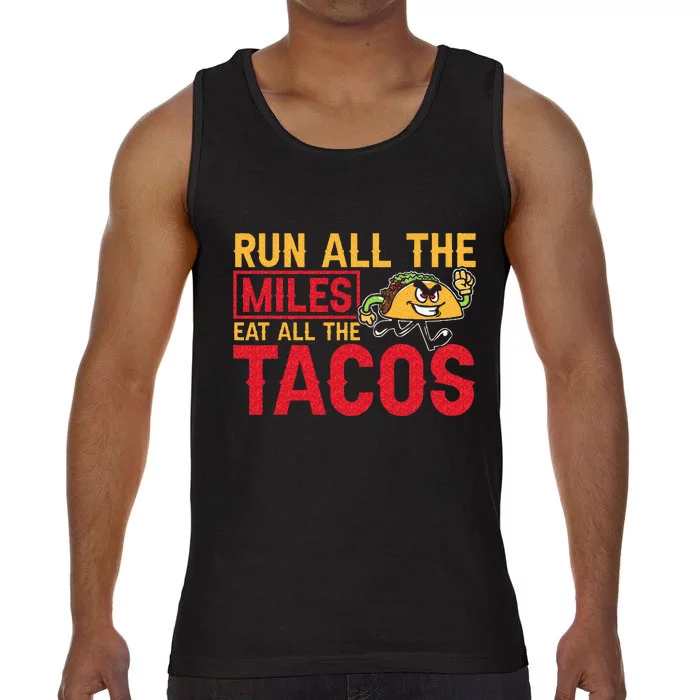 Run All The Miles Eat All The Tacos Marathon Jogging Running Comfort Colors® Tank Top