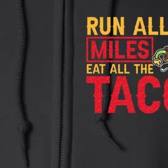 Run All The Miles Eat All The Tacos Marathon Jogging Running Full Zip Hoodie