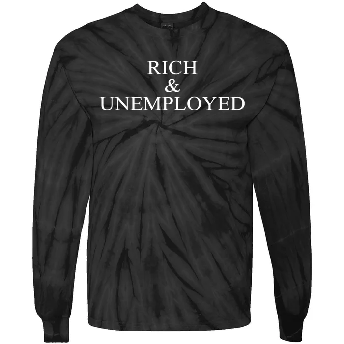 Rich And Unemployed Tie-Dye Long Sleeve Shirt