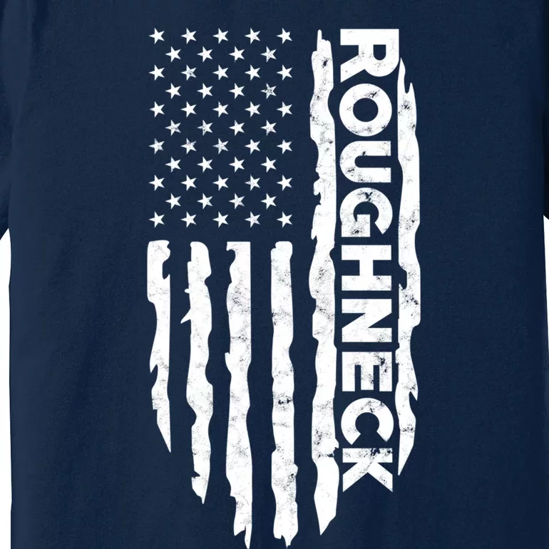 Roughneck - American US Flag Oilfield Patriot Premium T-Shirt