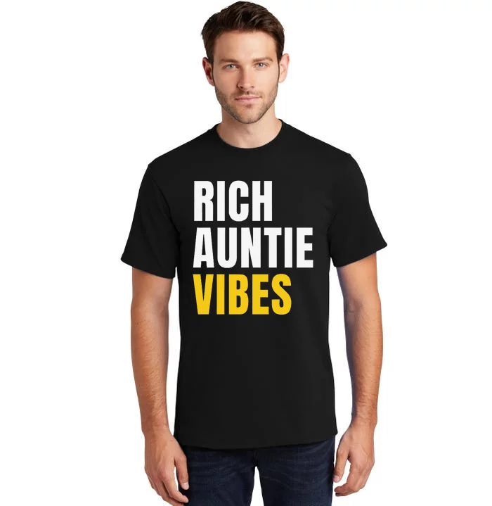 Rich Auntie Vibes Aunt Best Aunty Mothers Day Birthday Tall T-Shirt