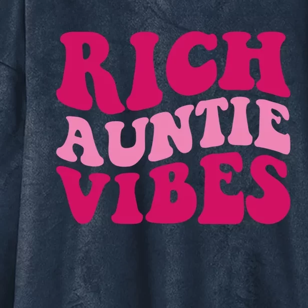 Rich Auntie Vibes Funny Aunt Saying Groovy Gift Hooded Wearable Blanket