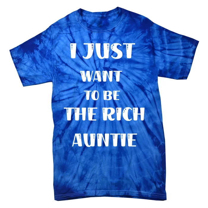 Rich Auntie Vibes Aunt Best Aunty Mothers Day Birthday Cool Gift Tie-Dye T-Shirt