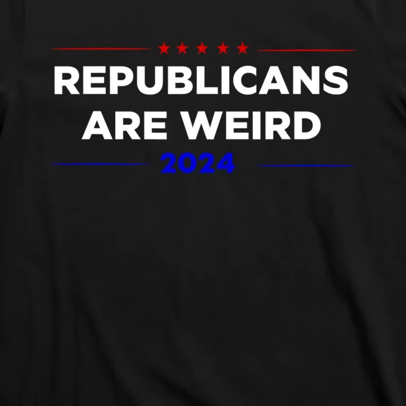 Republicans Are Weird Funny Political Election 2024 T-Shirt