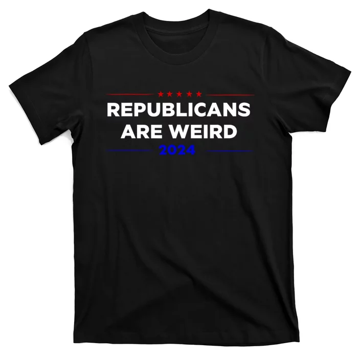 Republicans Are Weird Funny Political Election 2024 T-Shirt