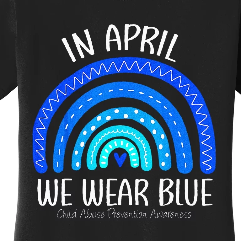 Rainbow April We Wear Blue Child Abuse Prevention Awareness Women's T-Shirt