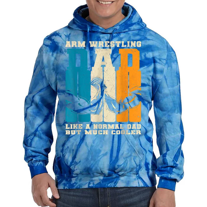 Retro Arm Wrestling Dad Normal Dad But Cooler Armwrestling Great Gift Tie Dye Hoodie