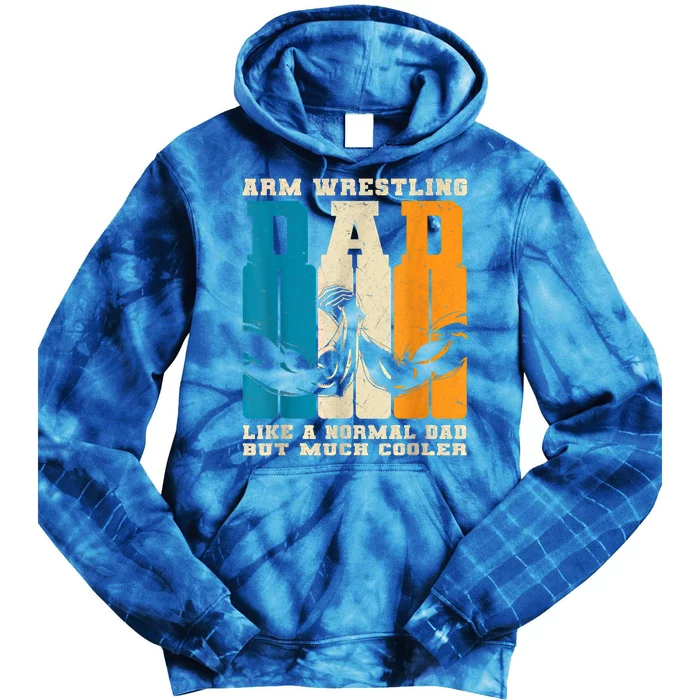 Retro Arm Wrestling Dad Normal Dad But Cooler Armwrestling Great Gift Tie Dye Hoodie