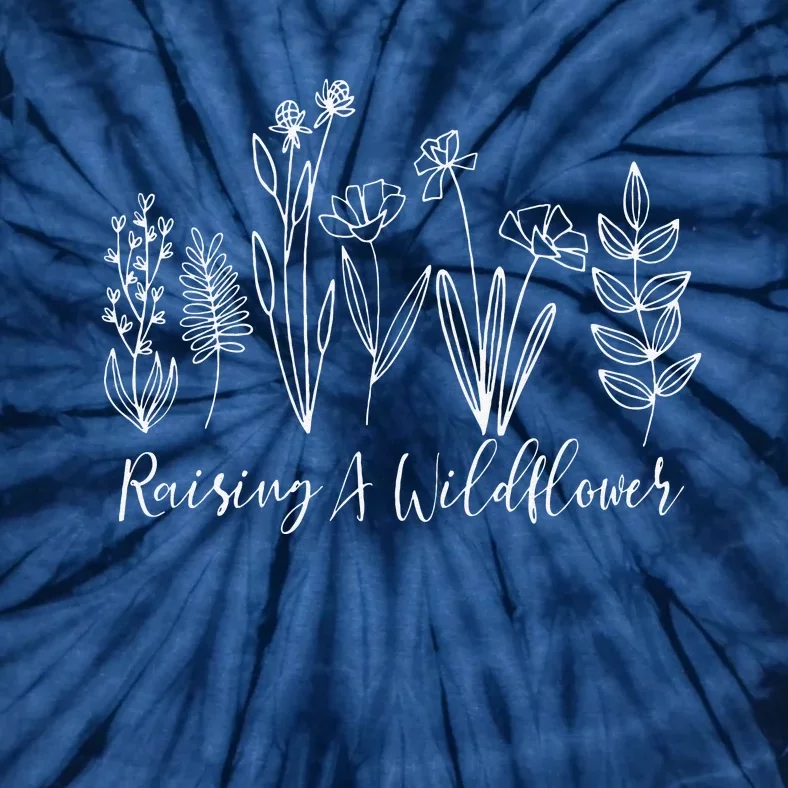 Raising A Wildflower Inspirational Quotes Mom Mother's Day Tie-Dye T-Shirt