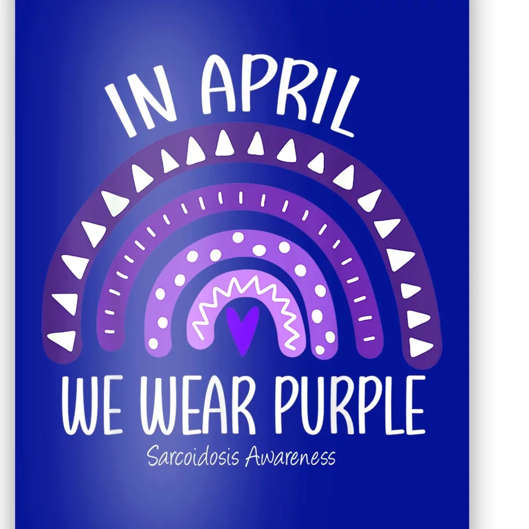 Rainbow April We Wear Purple Sarcoidosis Awareness Month Gift Poster