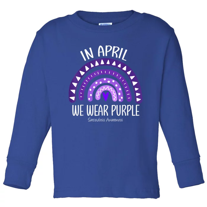 Rainbow April We Wear Purple Sarcoidosis Awareness Month Gift Toddler Long Sleeve Shirt