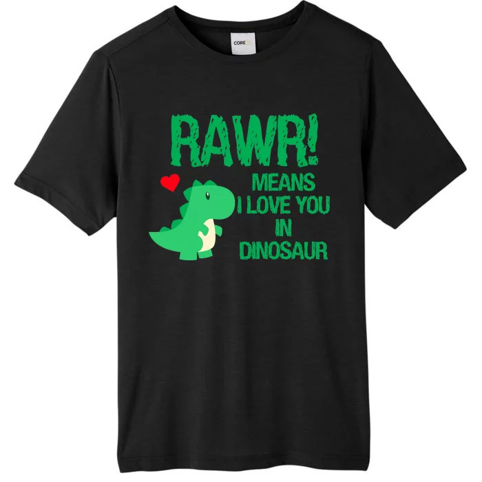 Rawr Means I Love You In Dinosaur ChromaSoft Performance T-Shirt