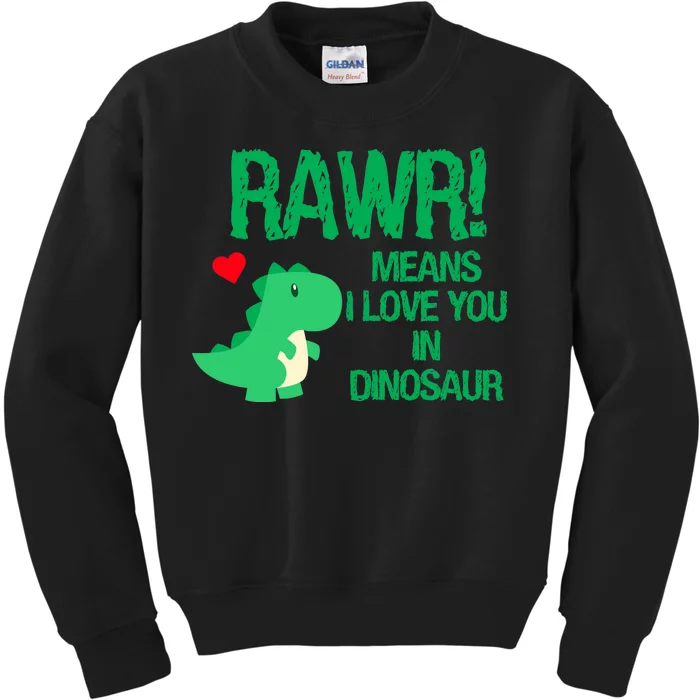 Rawr Means I Love You In Dinosaur Kids Sweatshirt