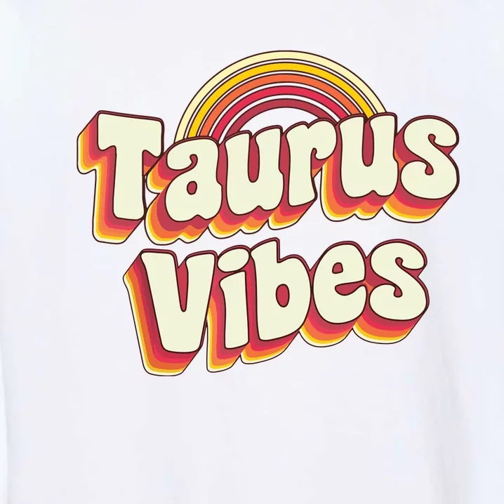 Retro Astrology Zodiac Sign April Or May Birthday Taurus Garment-Dyed Sweatshirt