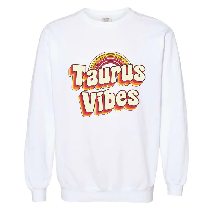 Retro Astrology Zodiac Sign April Or May Birthday Taurus Garment-Dyed Sweatshirt