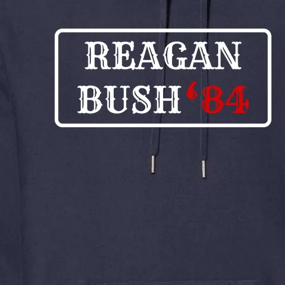 Reagan Bush 84 Premium Hoodie