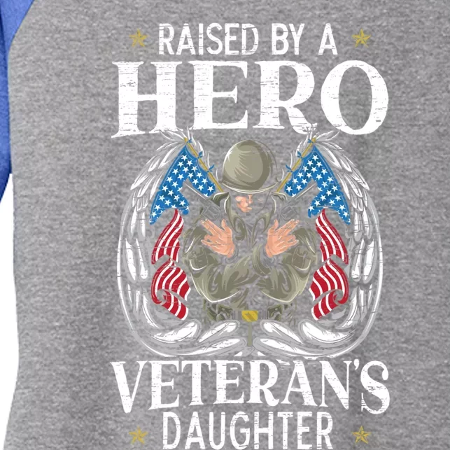 Raised By A Hero Veteran's Daughter Veterans Day Gift Women's Tri-Blend 3/4-Sleeve Raglan Shirt