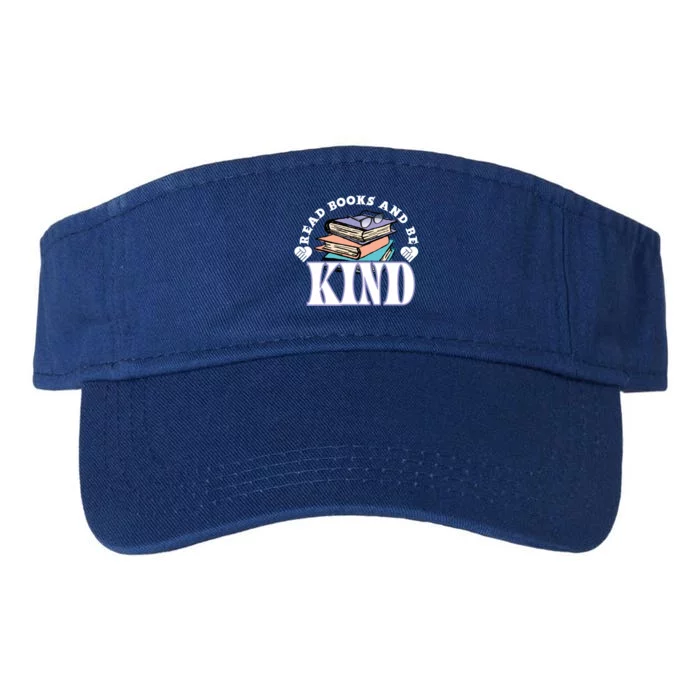 Read Books And Be Kind Reading Lover Bookaholic Bookworm Cool Gift Valucap Bio-Washed Visor