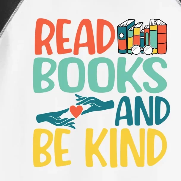 Read Books And Be Kind Reading Lover Bookaholic Bookworm Gift Toddler Fine Jersey T-Shirt