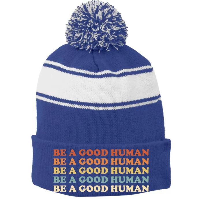 Retro Be A Good Hu Saying Kindness Quote Positive Message Gift Stripe Pom Pom Beanie