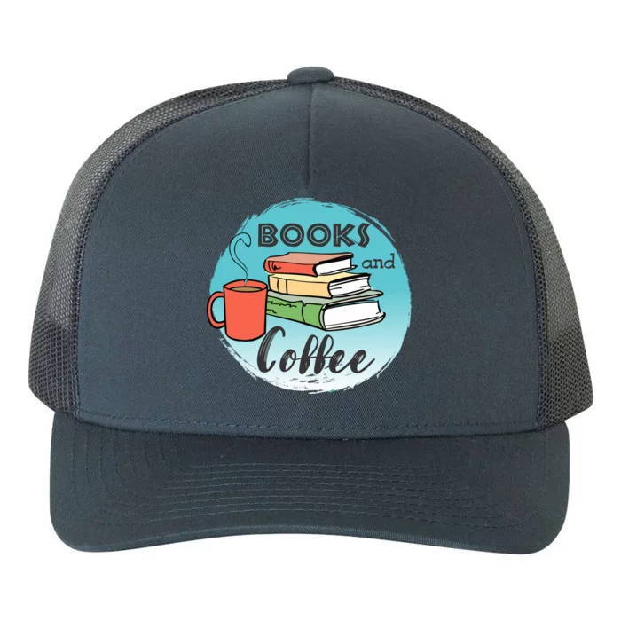 Reading Books And Coffee Bookaholilc Bookworm Reading Cool Gift Yupoong Adult 5-Panel Trucker Hat