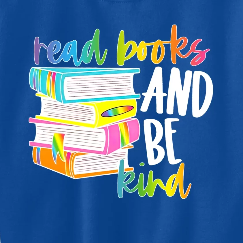 Read Books And Be Kind Bookaholics Librarian Booktroverts Gift Kids Sweatshirt