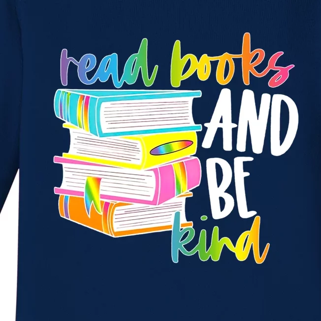 Read Books And Be Kind Bookaholics Librarian Booktroverts Gift Baby Long Sleeve Bodysuit