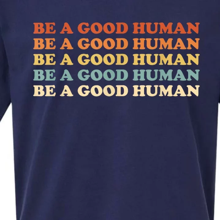 Retro Be A Good Human Saying Kindness Quote Positive Message Sueded Cloud Jersey T-Shirt