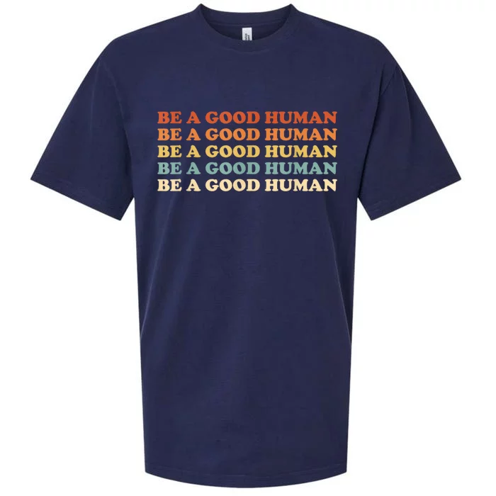 Retro Be A Good Human Saying Kindness Quote Positive Message Sueded Cloud Jersey T-Shirt