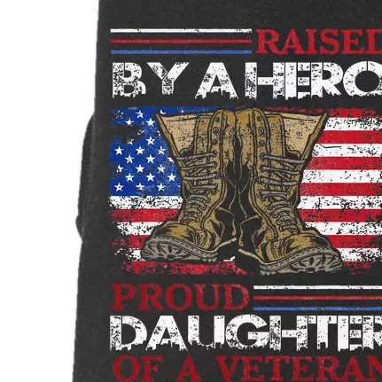 Raised By A Hero Proud Daughter Of A Veteran Us Doggie 3-End Fleece Hoodie