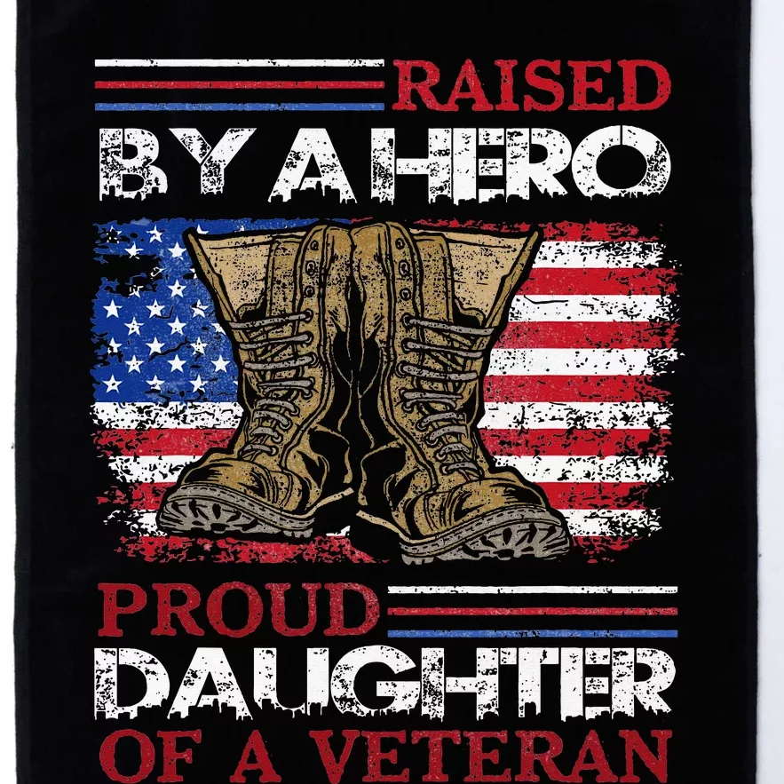 Raised By A Hero Proud Daughter Of A Veteran Us Platinum Collection Golf Towel