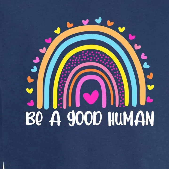 Retro Be A Good Human Saying Kindness Quote Positive Message Garment-Dyed Sweatshirt