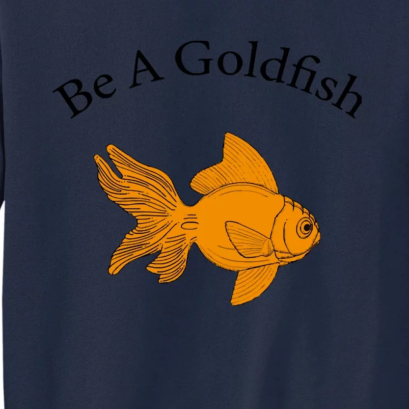 Retro Be A Goldfish Tall Sweatshirt