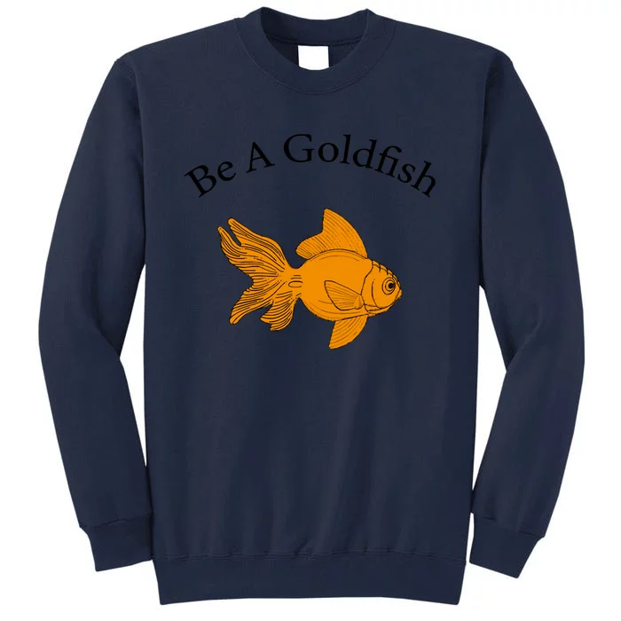 Retro Be A Goldfish Tall Sweatshirt