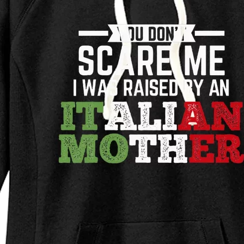 Raised By An Italian Mother Italy Flag Italian National Women's Fleece Hoodie