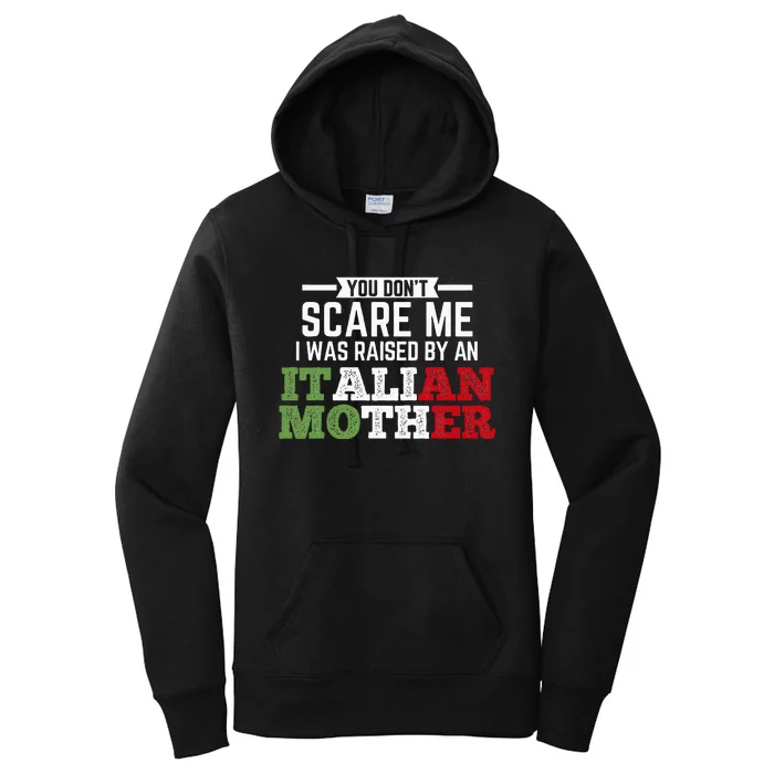 Raised By An Italian Mother Italy Flag Italian National Women's Pullover Hoodie