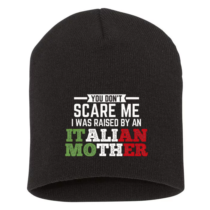 Raised By An Italian Mother Italy Flag Italian National Short Acrylic Beanie