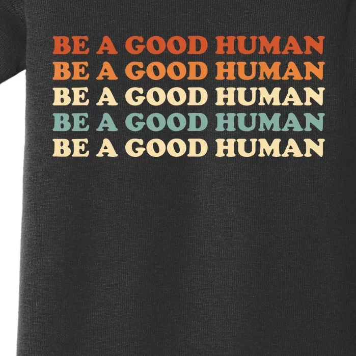 Retro Be A Good Human Saying Kindness Quote Positive Message Baby Bodysuit