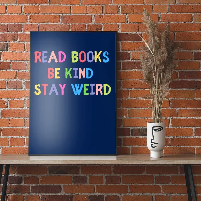 Read Books Be Kind Stay Weird Poster