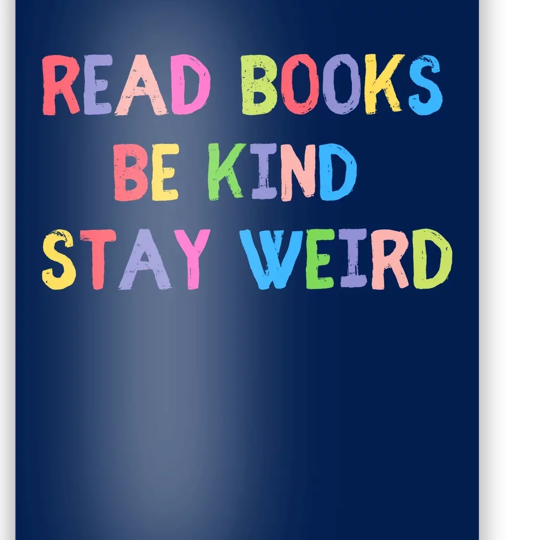 Read Books Be Kind Stay Weird Poster