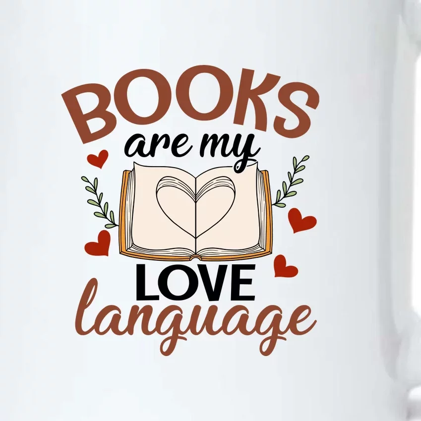 Reading Books Books Are My Love Language Gift Cute Reading Black Color Changing Mug