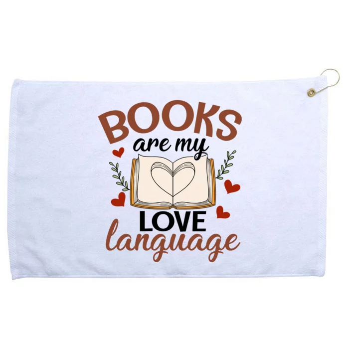 Reading Books Books Are My Love Language Gift Cute Reading Grommeted Golf Towel