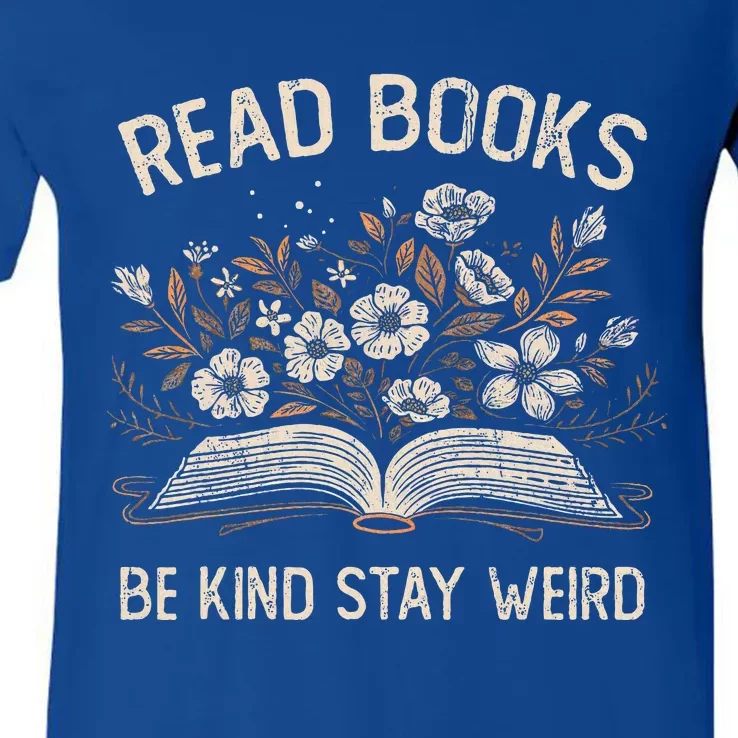 Read Books Be Kind Stay Weird Funny Flower Book V-Neck T-Shirt