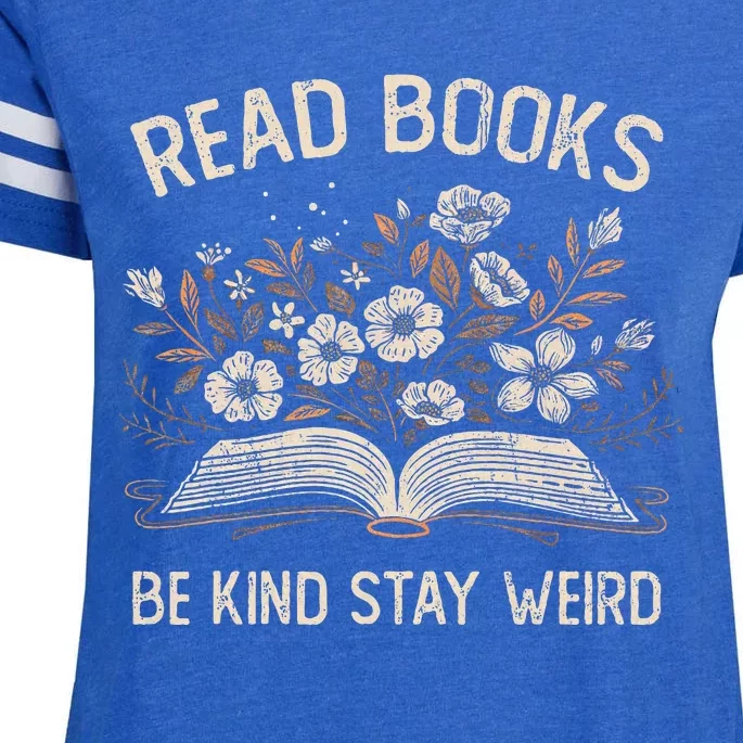 Read Books Be Kind Stay Weird Funny Flower Book Enza Ladies Jersey Football T-Shirt