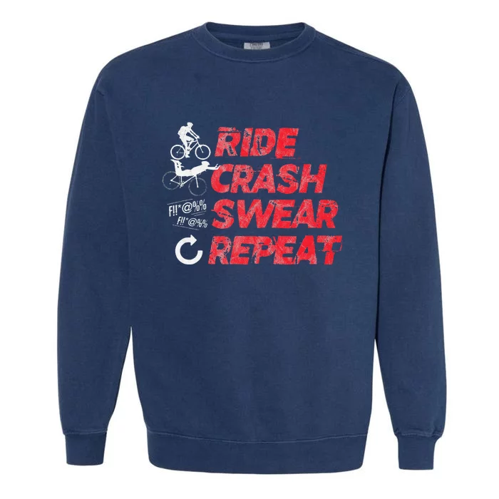 Ride Crash Swear Repeat Funny MTB Mountain Bike Cycling Garment-Dyed Sweatshirt