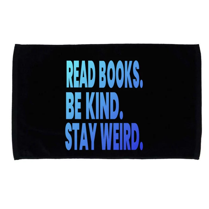 Read Books Be Kind Stay Weird Reading Great Gift Microfiber Hand Towel